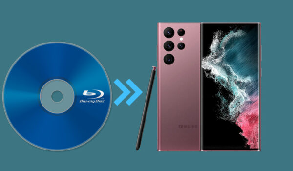 watch Blu-ray movies on Galaxy S22 Ultra